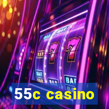 55c casino